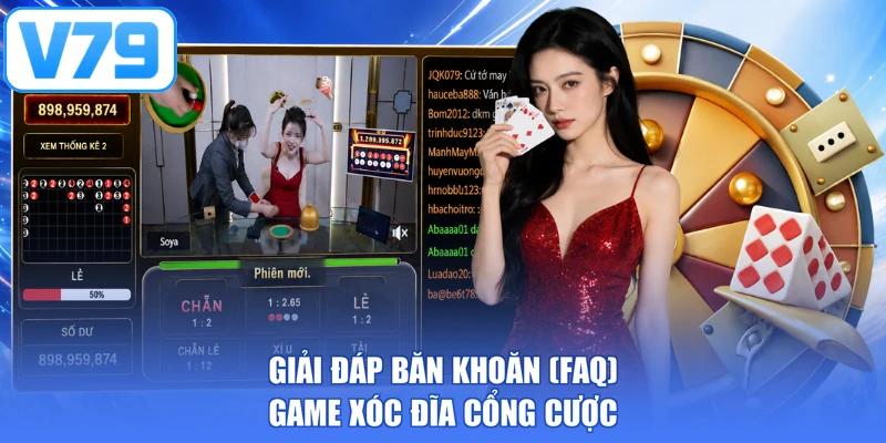 Giải đáp băn khoăn (FAQ) game xóc đĩa cổng cược