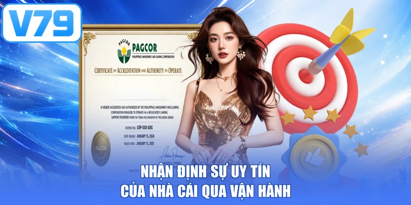 Nhận định sự uy tín của nhà cái qua vận hành